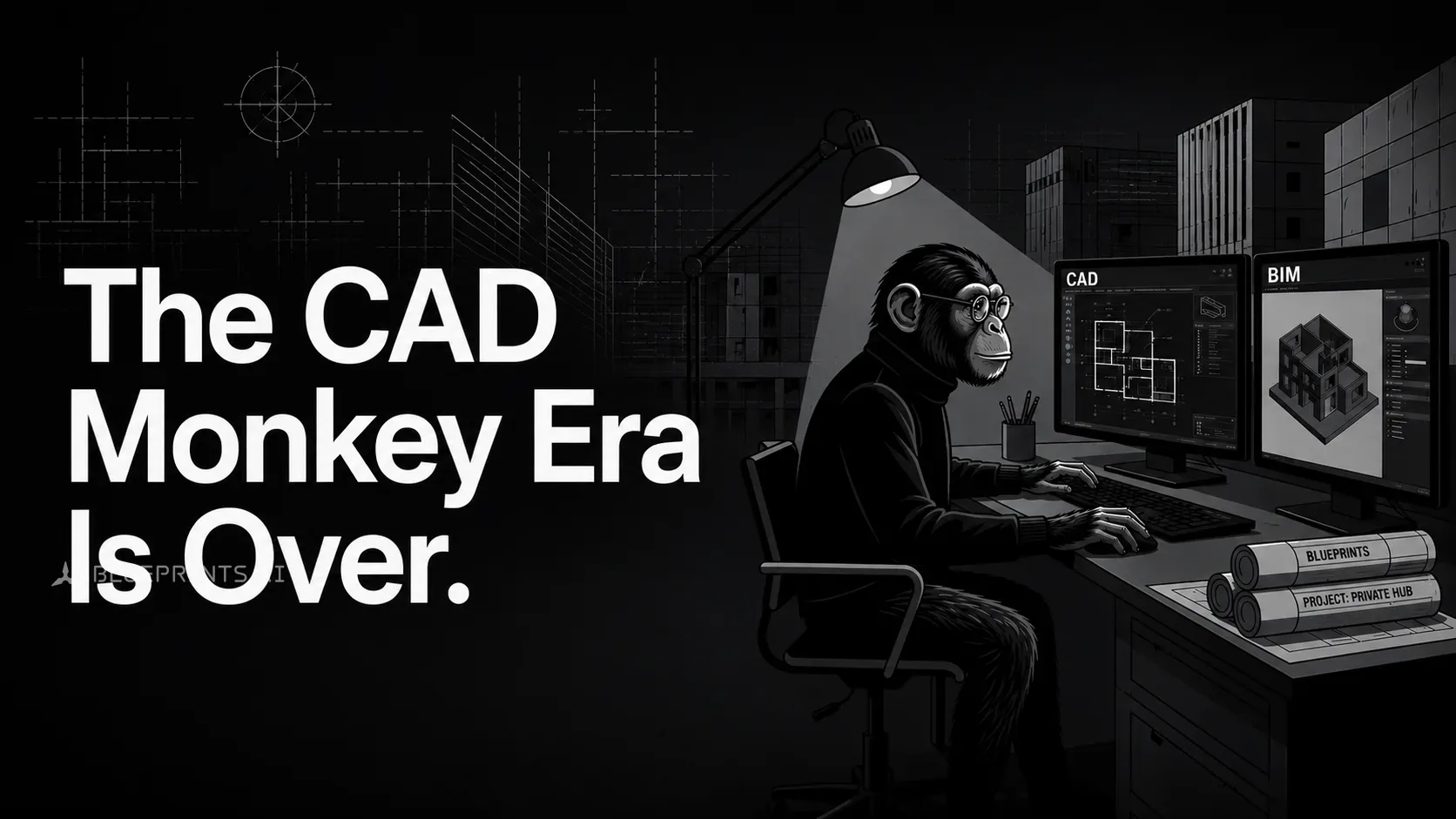 The CAD Monkey Era Is Over. Welcome Back, Architects. cover image